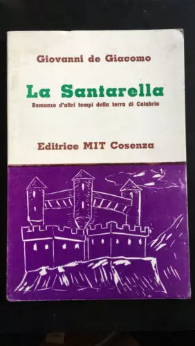 La Santarella - Giovanni De Giacomo, Editrice Mit Cosenza - P