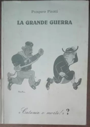 La grande guerra - Prospero Pirotti - Coniglione, 1993 - A