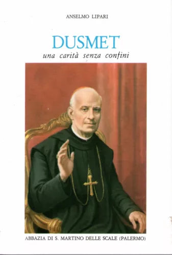 Dusmet una carita senza confini - Anselmo Lipari, 1988, Abbazia Di S. Martino