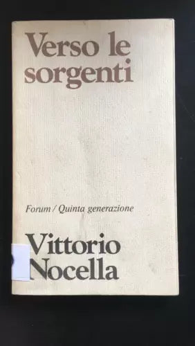 Verso le Sorgenti - Vittorio Nocella, Forum Quinta Generazione - P