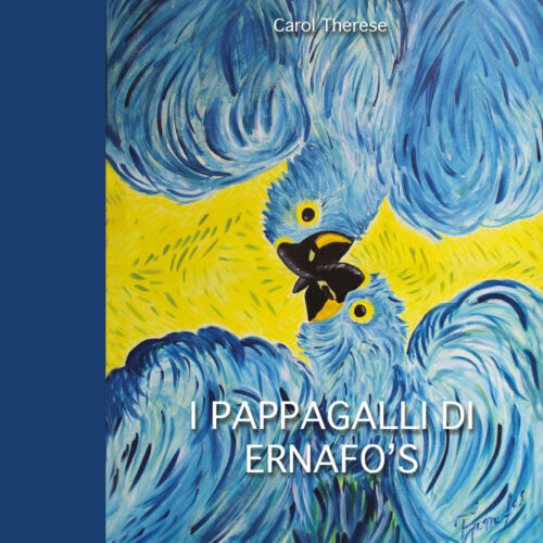 I pappagalli di Ernafo’s - di Carol Therese, 2017, Youcanprint- ER