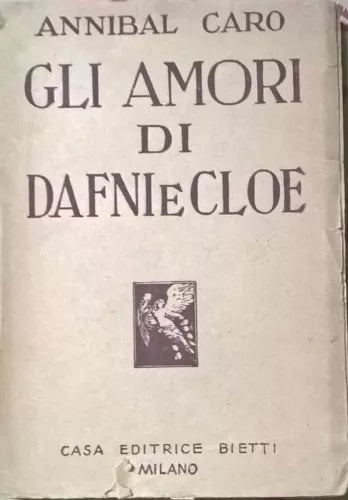 Gli amori di Dafni e Cloe - Annibal Caro Bietti 1929 Ca