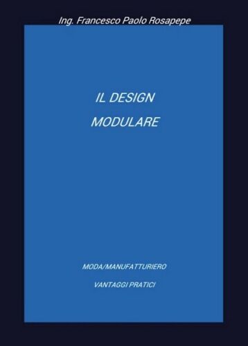 Il design modulare di Francesco Paolo Rosapepe, 2018, Youcanprint - ER