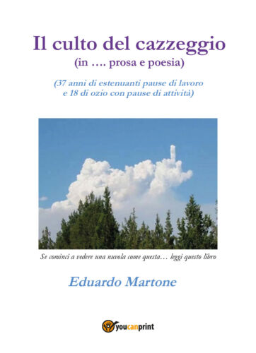 Il culto del cazzeggio - Eduardo Martone, 2018, Youcanprint - P