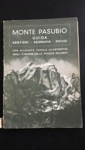 Monte Pasubio Guida - Autori Vari, 1954, Federazione Italiana Escursionismo - P