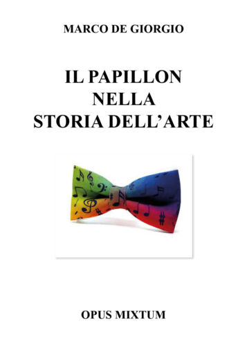 Il papillon nella storia dell’arte di Marco De Giorgio, 2019, Youcanprint- ER