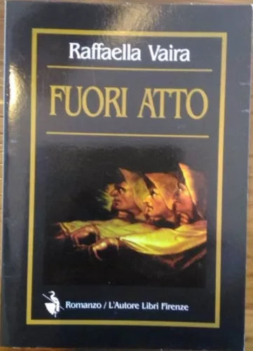 Fuori atto di Raffaella Vaira, 2000, L’Autore Libri Firenze