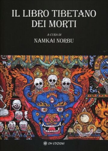 Il libro tibetano dei morti di Namkai Norbu, 2019, Om Edizioni - ER