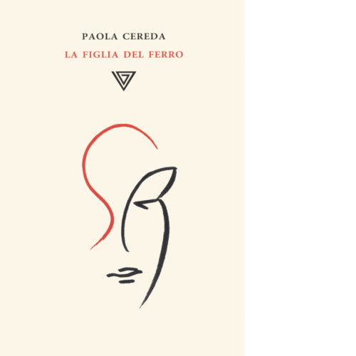La figlia del ferro di Paola Cereda