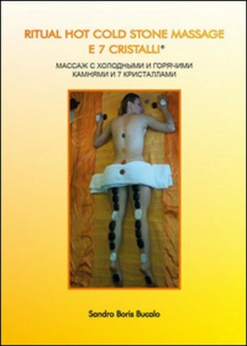Ritual hot cold stone massage e 7 cristalli. Ediz. russa di Sandro B. B. - ER