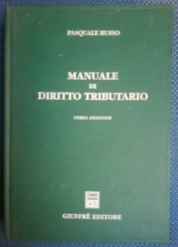 MANUALE DI DIRITTO TRIBUTARIO - Pasquale Russo - Giuffre, 1999 - L