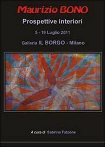 Maurizio Bono. Prospettive interiori di Sabrina Falzone, 2014 - ER