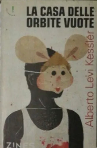 La casa delle orbite vuote - Alberto Levi Kessler - 2013 - Zines - lo