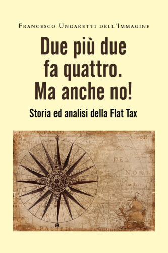 Due piu due fa quattro. Ma anche no! Storia ed analisi della Flat Tax di Frances