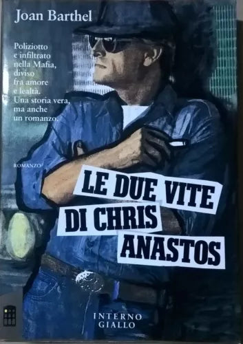 LE DUE VITE DI CHRIS ANASTOS - JOAN BARTHEL (INTERNO GIALLO 1990) Ca