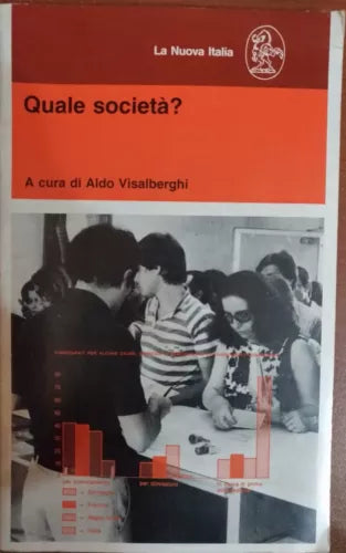 Quale societa? Aldo Visalberghi,1985, La Nuova Italia - S