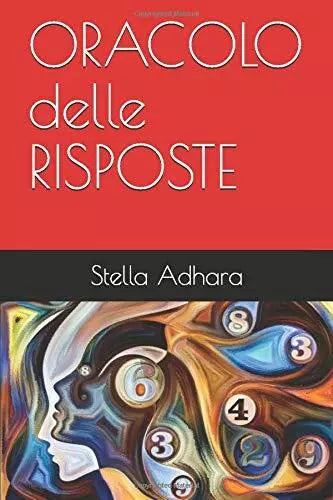 ORACOLO Delle RISPOSTE di Stella Adhara, 2019, Indipendently Published