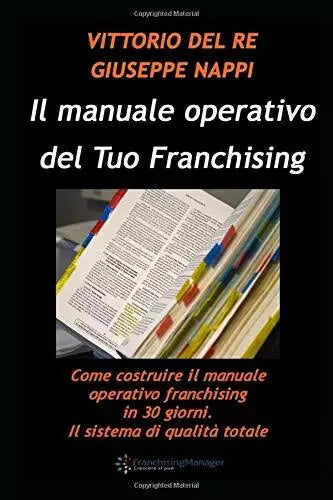 Come Costruire il Manuale Operativo Del Tuo Franchising Come Costruire il Manual