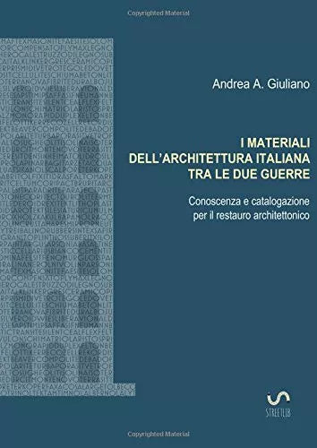 I materiali dell architettura italiana tra le due guerre