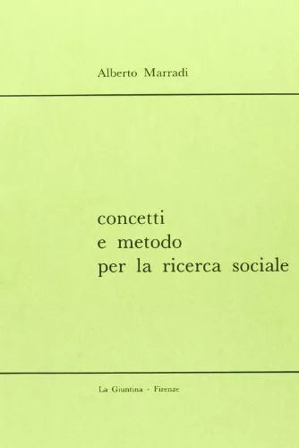 Concetti e metodo per la ricerca sociale di Alberto Marradi