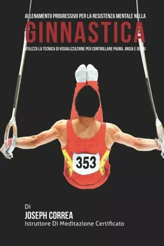 Allenamento progressivo per la Resistenza Mentale nella Ginnastica