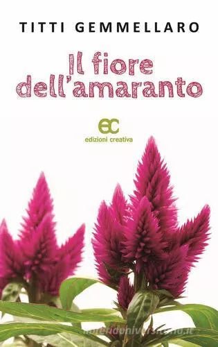 Il fiore dell amaranto di Titti Gemmellaro