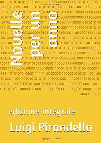 Novelle per un Anno Edizione Integrale di Luigi Pirandello 2019 Indipendentl
