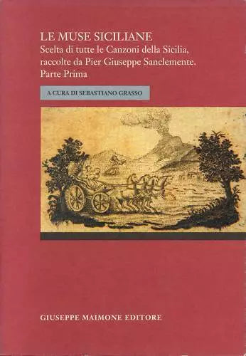 Le muse siciliane. Scelta di tutte le canzoni della ...