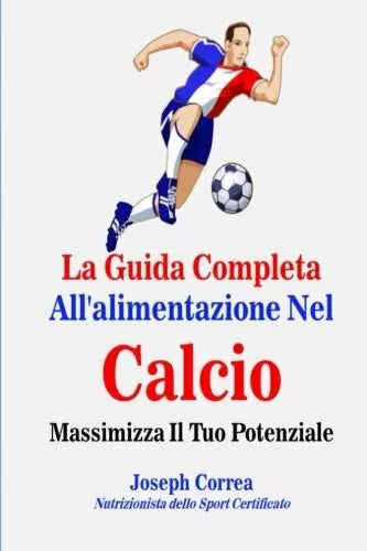 La Guida Completa All alimentazione Nel Calcio