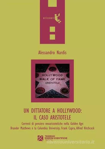Un dittatore a Hollywood Il caso Aristotele di Alessandro Nardis