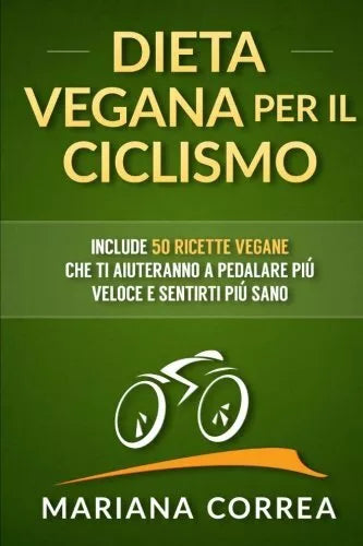 DIETA VEGANA Per IL CICLISMO