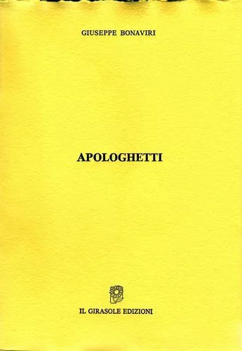 Apologhetti di Giuseppe Bonaviri, 1991, Il Girasole Edizioni