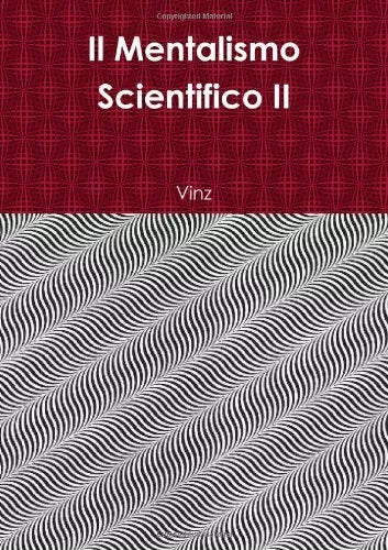 Il Mentalismo Scientifico II