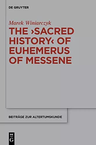 The Sacred History of Euhemerus of Messene