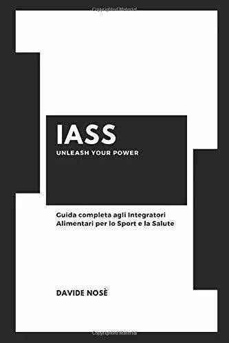 Guida Completa Agli Integratori Alimentari per lo Sport e la Salute di Davide No