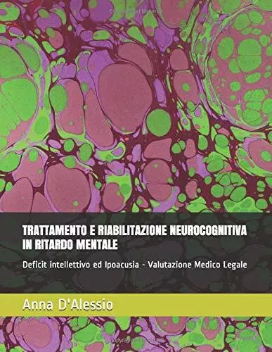 TRATTAMENTO E RIABILITAZIONE NEUROCOGNITIVA IN RITARDO MENTALE: Deficit intellet