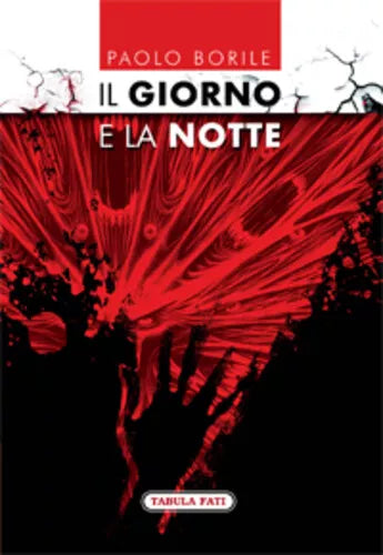 Il giorno e la notte di Paolo Borile, 2013, Tabula Fati