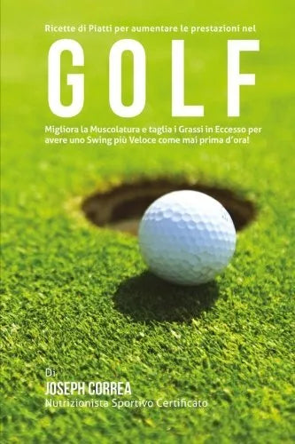 Ricette di Piatti per aumentare le prestazioni nel Golf