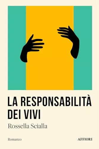 La responsabilit dei vivi di Rossella Scialla