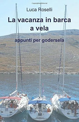 La vacanza in barca a vela