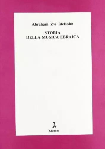 Storia della musica ebraica di Abraham Z Idelsohn