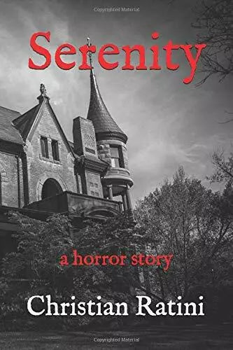 Serenity: an horror story di Christian Ratini, 2020, Indipendently Published