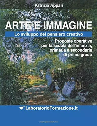 ARTE E IMMAGINE: lo sviluppo del pensiero creativo: Proposte operative per la sc