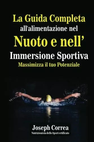 La Guida Completa all alimentazione nel Nuoto e nell Immersione Sportiva