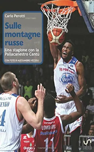 Sulle montagne russe Una stagione con la Pallacanestro Cant