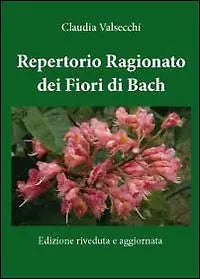Repertorio ragionato dei fiori di Bach di Claudia Valsecchi, 2012, Youcanprint