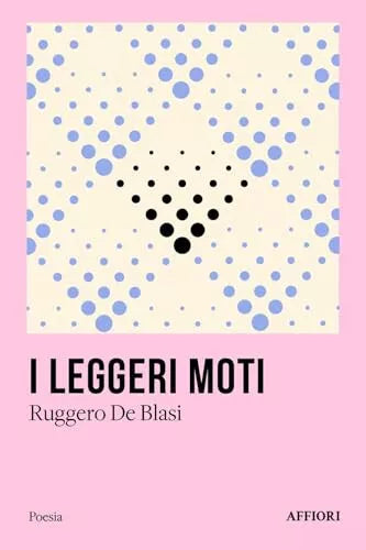 I leggeri moti di Ruggero De Blasi
