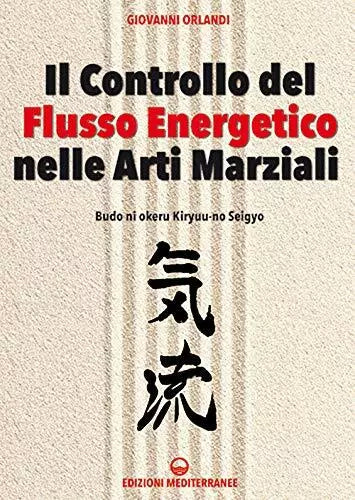 Il controllo del flusso energetico nelle arti marziali