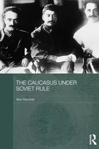 The Caucasus Under Soviet Rule