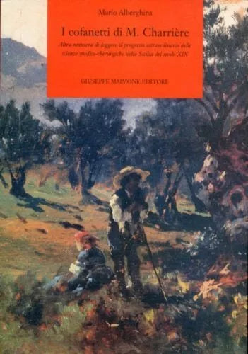 8877512172 / I COFANETTI DI M. CHARRIÈRE. ALTRA MANIERA DI LEGGERE IL PROGRESSO